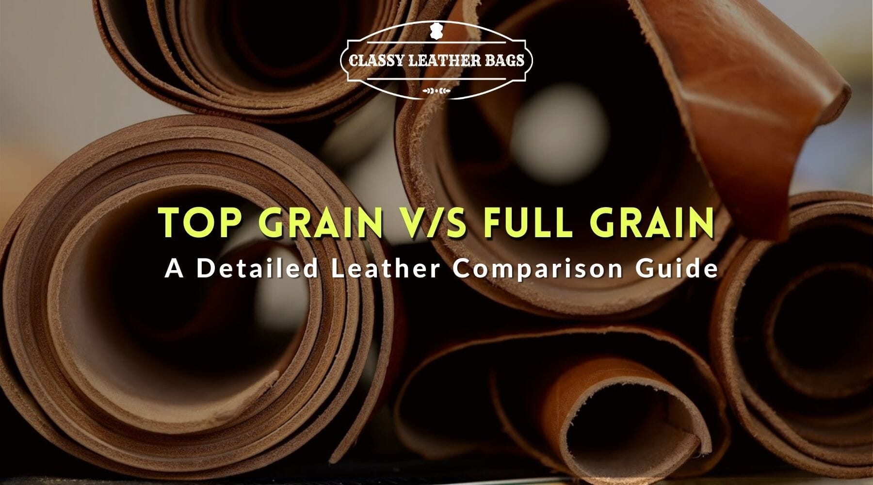 Split Leather vs Full Grain: The Hidden Truth About Leather Quality